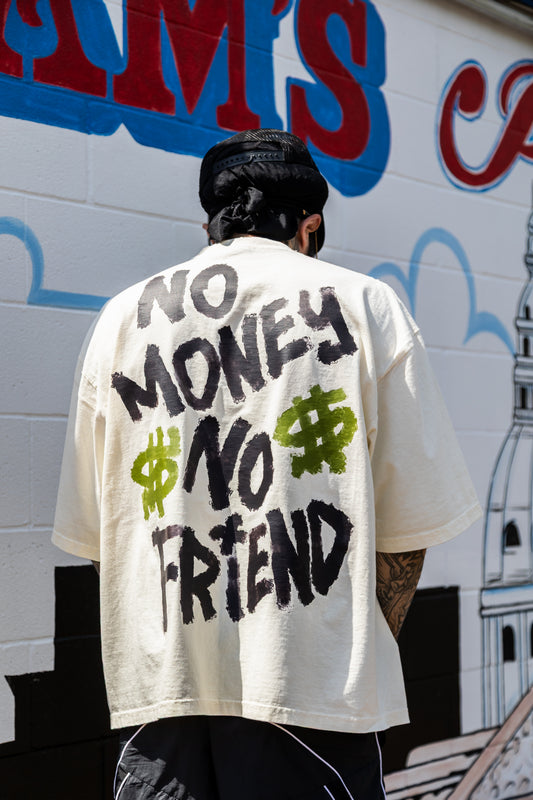 No $ No Friend Tee